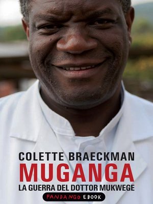 cover image of Muganga. La guerra del dottor Mukwege